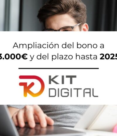 Ampliación de Plazo para el Kit Digital: ¡No Pierdas la Oportunidad de Digitalizar tu Pyme hasta 2025!